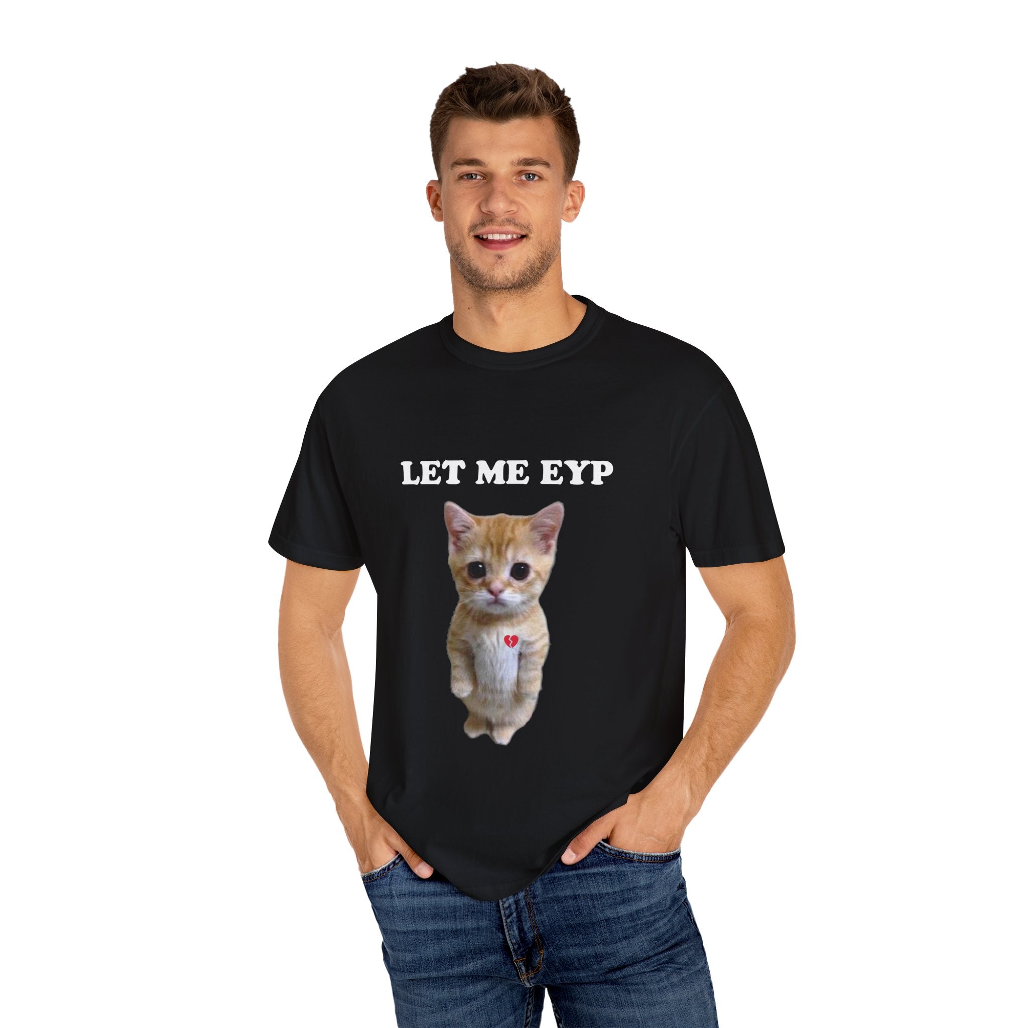 Let Me EYP 💔T-Shirt